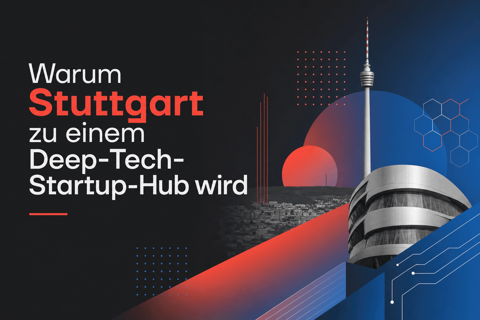 Warum Stuttgart zu einem Deep-Tech-Startup-Hub wird